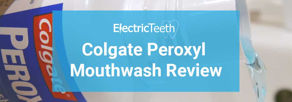 Colgate Peroxyl Mouthwash Review