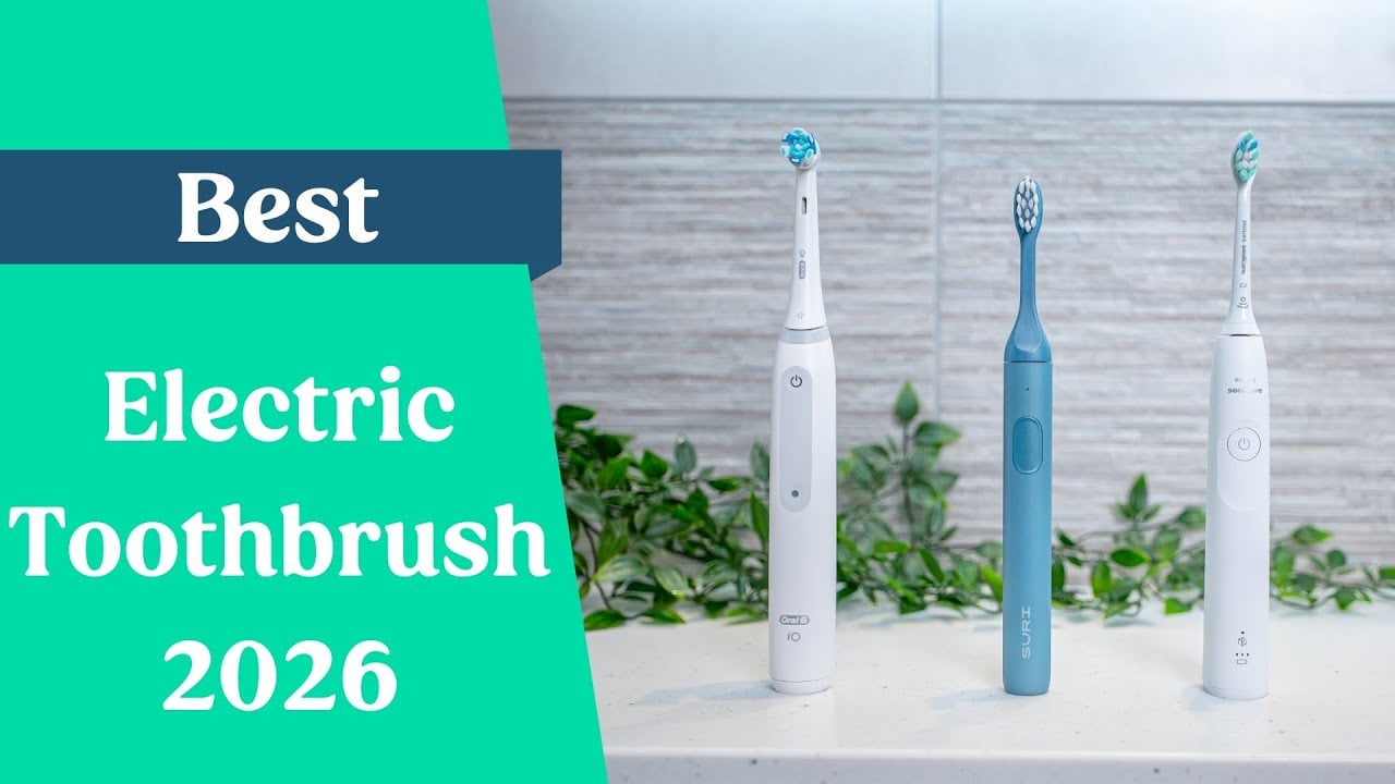 Video thumbnail - best electric toothbrush 2026