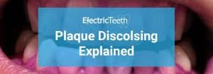 Plaque Disclosing Tablets Explained