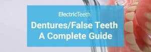 Dentures: a guide to types of false teeth & their costs