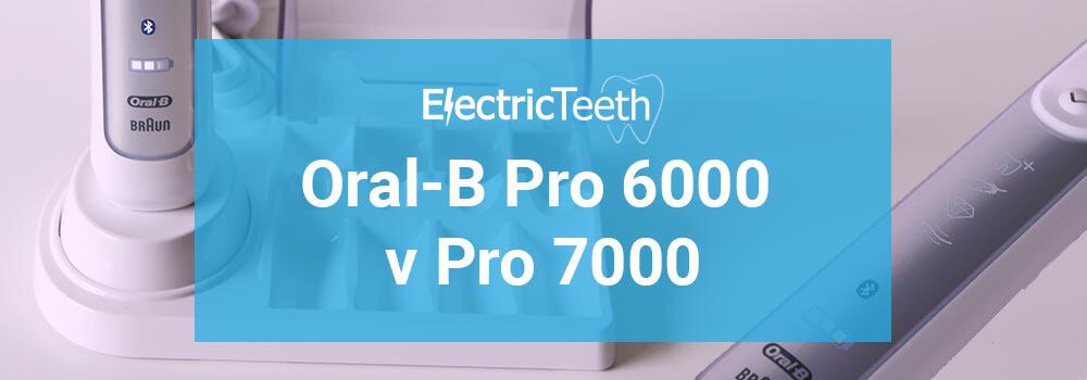 Oral-B Pro 6000 vs Pro 7000 1