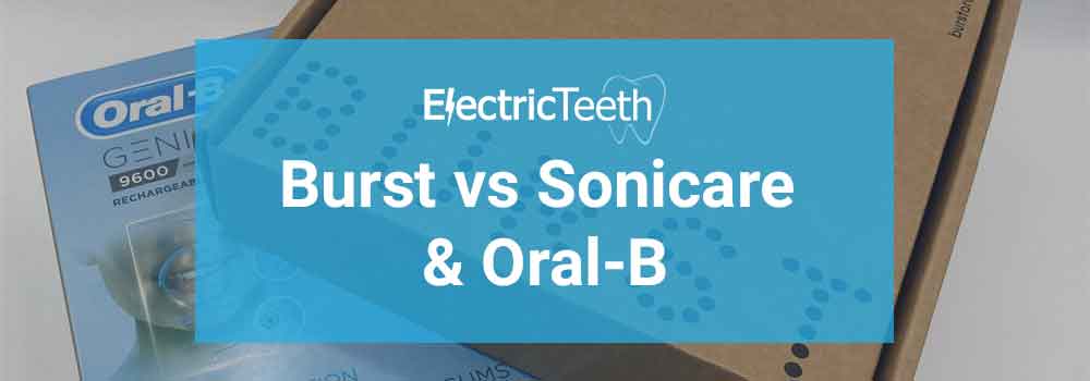 Burst vs sonicare & oral-b header image