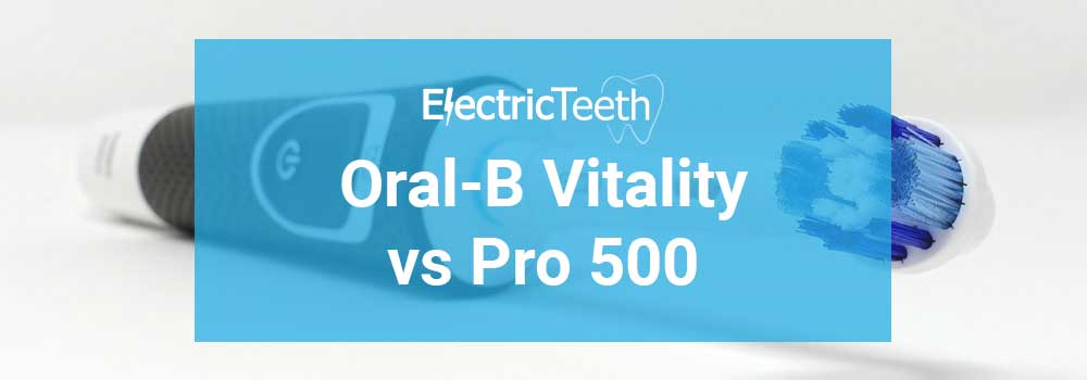Oral-B Pro 500 vs Vitality