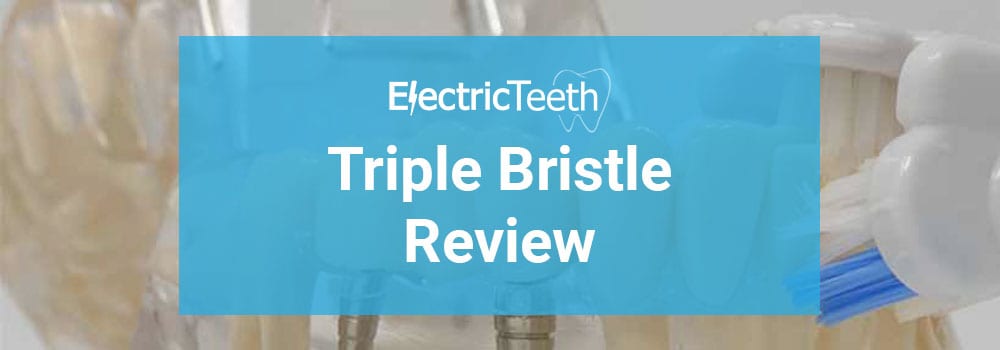 Triple Bristle Review 18